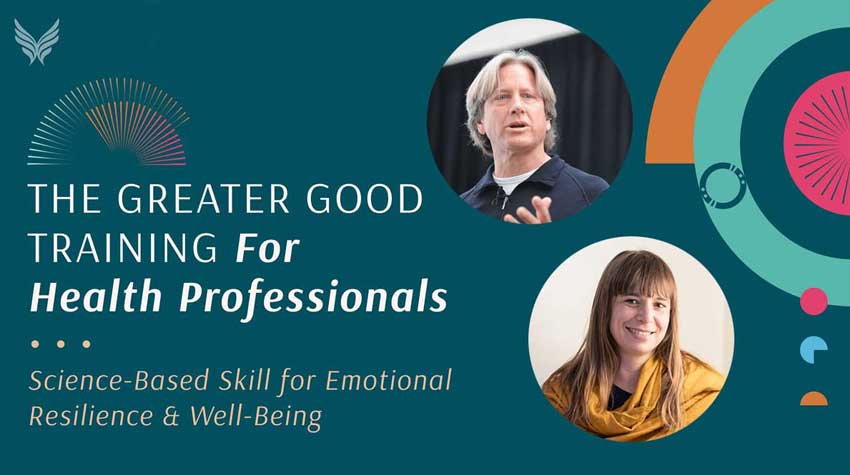 The Greater Good Training for Health Professionals Online Course